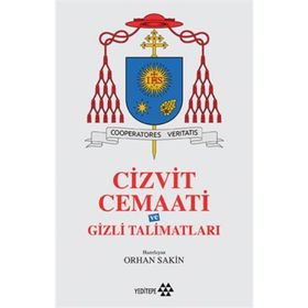 Cizvit Cemaati ve Gizli Talimatları - Orhan Sakin