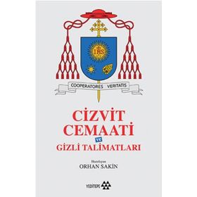 Cizvit Cemaati ve Gizli Talimatları - Orhan Sakin