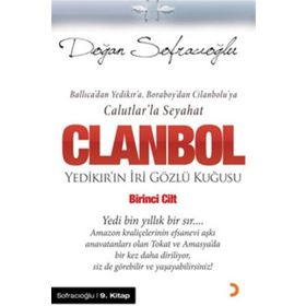 CLANBOL YEDİKIR'IN İRİ GÖZLÜ KUĞUSU - DOĞAN SOFRACIOĞLU
