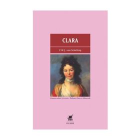 Clara - Friedrich Wilhelm Joseph von Schelling