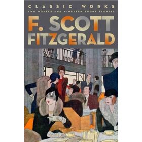 Classic Works - F. Scott Fitzgerald