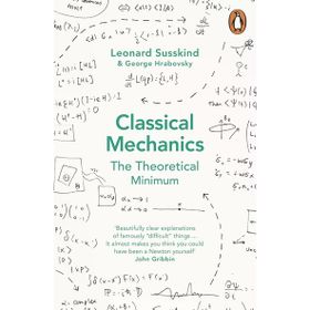 Classical Mechanics : The Theoretical Minimum - George Hrobovsky