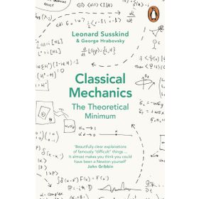 Classical Mechanics : The Theoretical Minimum - George Hrobovsky