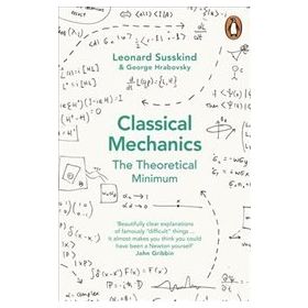 Classical Mechanics : The Theoretical Minimum - George Hrobovsky