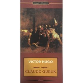 Claude Gueux - Victor Hugo