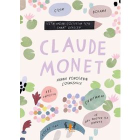 Claude Monet Ustalardan Çocuklar İçin Sanat Dersleri - Rachel Williams