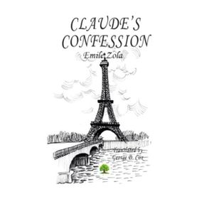 Claude's Confession - Emile Zola