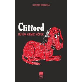 Clifford Büyük Kırmızı Köpek - Norman Bridwell - Uçan Fil Yayınları