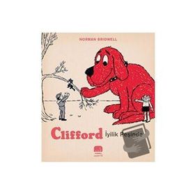 Clifford İyilik Peşinde - Norman Bridwell - Uçan Fil Yayınları