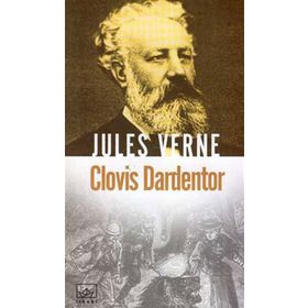 CLOVIS DARDENTOR - JULES VERNE