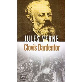 CLOVIS DARDENTOR - JULES VERNE