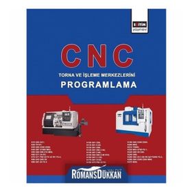 CNC - Torna ve İşleme Merkezlerini Programlama - Süleyman Yaldız
