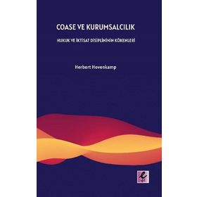 Coase ve Kurumsalcılık - Herbert Hovenkamp - Efil Yayınevi