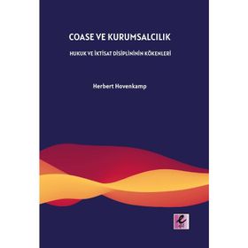 Coase ve Kurumsalcılık - Herbert Hovenkamp - Efil Yayınevi
