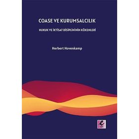 Coase ve Kurumsalcılık - Herbert Hovenkamp - Efil Yayınevi