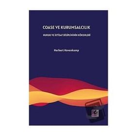 Coase ve Kurumsalcılık - Herbert Hovenkamp - Efil Yayınevi