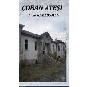 Çoban Ateşi - Ayşe Karaosman