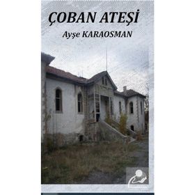 Çoban Ateşi - Ayşe Karaosman