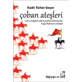 ÇOBAN ATEŞLERI - KADIR TÜRKER GEÇER