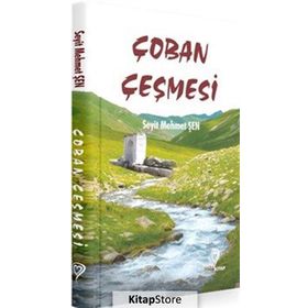 Çoban Çeşmesi - Seyit Mehmet Şen