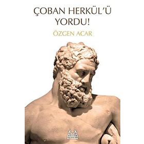Çoban Herkül'ü Yordu!-Özgen Acar-Arkadaş Yayınları