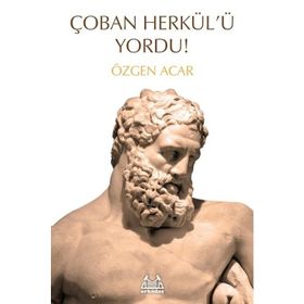 Çoban Herkül'ü Yordu!-Özgen Acar-Arkadaş Yayınları