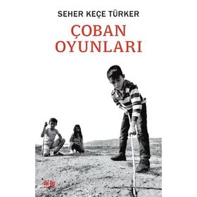 Çoban Oyunları Seher Keçe Türker