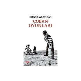 Çoban Oyunları Seher Keçe Türker