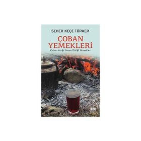 Çoban Yemekleri Seher Keçe Türker