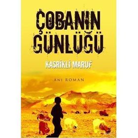 ÇOBANIN GÜNLÜĞÜ - KASRIKLI MARUF