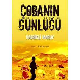 ÇOBANIN GÜNLÜĞÜ - KASRIKLI MARUF