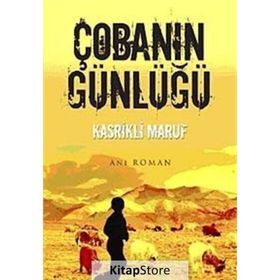ÇOBANIN GÜNLÜĞÜ - KASRIKLI MARUF