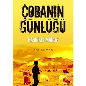 ÇOBANIN GÜNLÜĞÜ - KASRIKLI MARUF