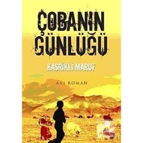 ÇOBANIN GÜNLÜĞÜ - KASRIKLI MARUF