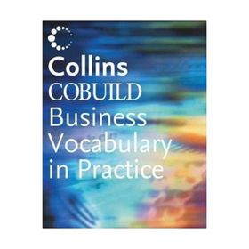 COBUILD BUSINESS VOCABULARY IN PRACTICE - SUE MURRAY