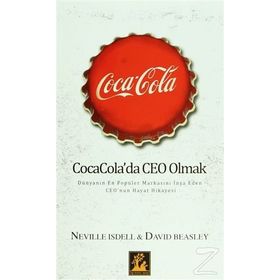 Coca Cola’da Ceo Olmak - Neville Isdell David Beasley