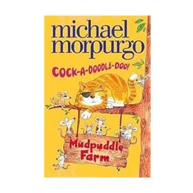COCK-A-DOODLE-DO (MUDPUDDLE FARM) - MICHAEL MORPURGO
