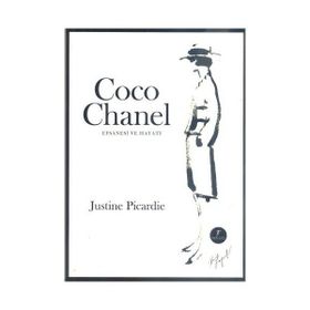 COCO CHANEL EFSANESI VE HAYATI - JUSTINE PICARDIE