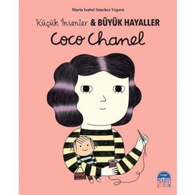 Coco Chanel - Küçük İnsanlar ve Büyük Hayaller - Maria Isabel Sanchez Vegara