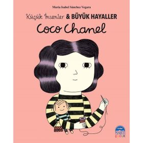 Coco Chanel - Küçük İnsanlar ve Büyük Hayaller - Maria Isabel Sanchez Vegara