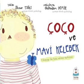 Çoço ve Mavi Kelebek - İlknur Tığlı