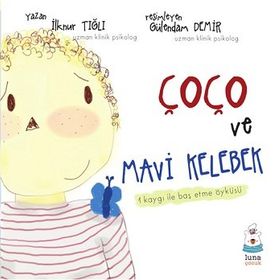 Çoço ve Mavi Kelebek - İlknur Tığlı
