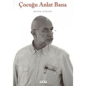 ÇOCUĞU ANLAT BANA BÜTÜN ŞİİRLERİ - SAMIH RIFAT