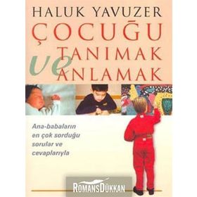 ÇOCUĞU TANIMAK VE ANLAMAK - HALUK YAVUZER