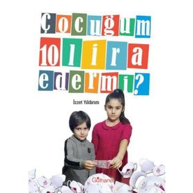 Çocuğum 10 Lira Eder mi? - İzzet Yıldırım
