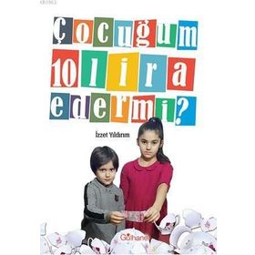 Çocuğum 10 Lira Eder mi? - İzzet Yıldırım