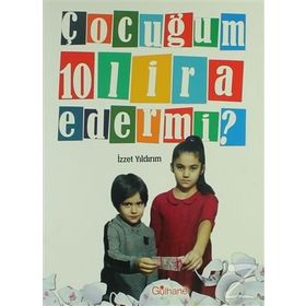 Çocuğum 10 Lira Eder mi? - İzzet Yıldırım