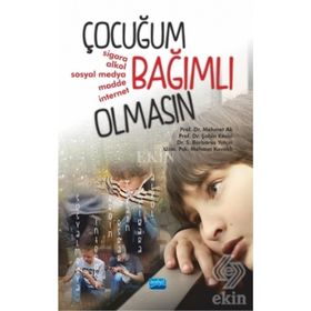 Çocuğum Bağımlı Olmasın - Barbaros Yalçın , Mehmet Ak , Mehmet Kavaklı , Şahin Kesici