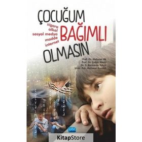 Çocuğum Bağımlı Olmasın - Barbaros Yalçın , Mehmet Ak , Mehmet Kavaklı , Şahin Kesici