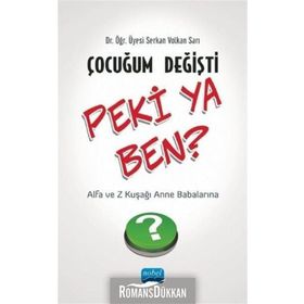 Çocuğum Değişti Peki Ya Ben? Serkan Volkan Sarı